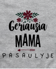 geriausia mama pasaulyje